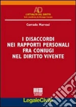 I disaccordi nei rapporti personali fra coniugi nel diritto vivente libro di Marvasi Corrado