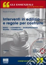 Interventi in edilizia e regole per costruire. Con CD-ROM libro di D'Angelo Nicola