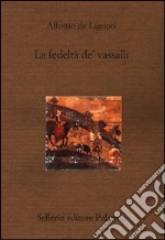 Liguori Alfonso Maria de' (sant'); Fasullo N. (cur.)