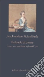 Addison Joseph; Steele Richard; Sgorbati Bosi F. (cur.)