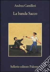 La banda Sacco libro di Camilleri Andrea