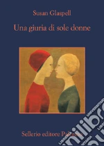 Glaspell Susan; Gimnez-Bartlett A. (cur.); Balestra G. (cur.)