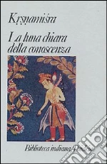Krsnamisra; Sannino Pellegrini A. (cur.)