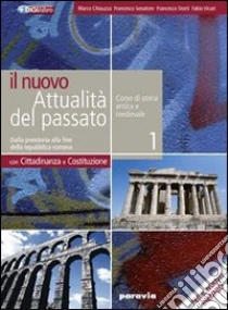 NUOVO ATTUALITA' DEL PASSATO (IL) 2 (2) libro di CHIAUZZA MARCO SENATORE FRANCESCO STORTI FRANCESCO