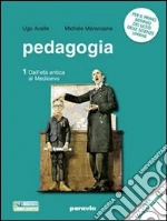PEDAGOGIA. DALL'ETA' ANTICA AL MEDIOEVO (U) libro di AVALLE MARANZANA