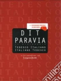 DIT Paravia. Il dizionario tedesco-italiano e italiano-tedesco. Con CD-ROM libro