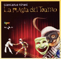 La Magia del teatro libro di Ripani Giancarlo