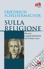 Schleiermacher Friedrich D.; Spera S. (cur.)