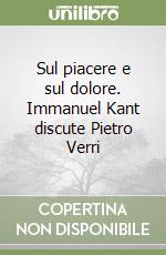 Verri Pietro; Kant Immanuel; Giordanetti P. (cur.)