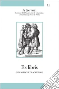 Ex libris (biblioteche di scrittori) libro di Longoni Franco - Panizza Giorgio - Vela Claudio