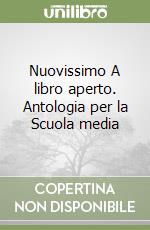 Nuovissimo A libro aperto. Antologia per la Scuola media libro di Pittàno Giuseppe, Vecchione Antonio