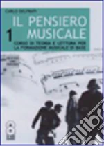 Il pensiero musicale. Con CD Audio. Per la Scuola media (3) libro di Delfrati Carlo