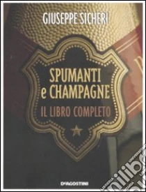 Spumanti e champagne libro di Sicheri Giuseppe