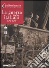 La guerra degli italiani. 1940-1945. 4 DVD. Con libro libro