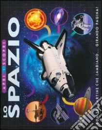 Lo spazio. Apri e scopri libro di Graham Ian