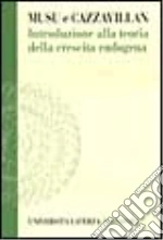 Introduzione alla teoria della crescita endogena libro di Musu Ignazio - Cazzavillan Guido