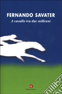 A cavallo tra due millenni libro di Savater Fernando