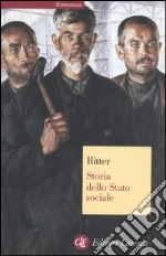 Storia dello Stato sociale libro di Ritter Gerhard