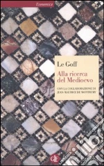 Le Goff Jacques; Montremy Jean-Maurice de