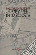 Storia del giornalismo in Basilicata libro di Sergi Pantaleone