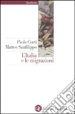 L'Italia e le migrazioni libro di Corti Paola - Sanfilippo Matteo