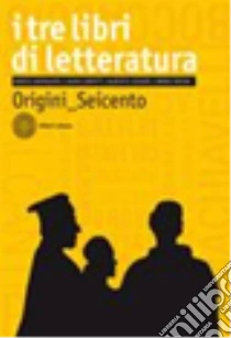 I tre libri di letteratura. Con antologia della Divina Commedia. Con espansione online. Per le Scuole superiori libro di Santagata Marco
