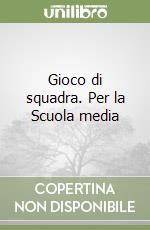 GIOCO DI SQUADRA libro di LIVIO L. VIOLA C.