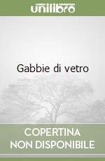 Gabbie di vetro libro di Bifulco Lavinia
