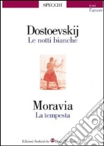 Dostoevskij Fdor; Moravia Alberto; Trigona R. (cur.)