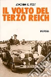 Il volto del Terzo Reich. Profilo degli uomini chiave della Germania nazista libro di Fest Joachim C.