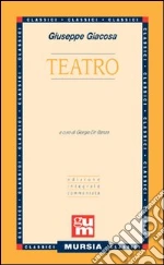 Teatro libro di Giacosa Giuseppe