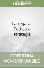 La regata. Tattica e strategia libro di Ravon Didier - Dumard Christian