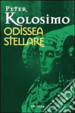 Odissea stellare libro di Kolosimo Peter