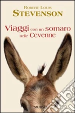Viaggi con un somaro nelle Cevenne libro di Stevenson Robert L.