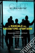 Ghost Hunters Team; Saccomano G. (cur.); Pesenti O. (cur.)