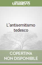 L'antisemitismo tedesco libro di Sorlin Pierre