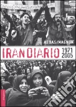 Irandiario 1971-2005 libro di Abbas
