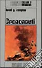 Crononauti libro di Compton David G.