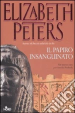 Il Papiro insanguinato libro di Peters Elizabeth
