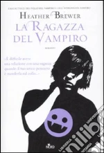La ragazza del vampiro libro di Brewer Heather