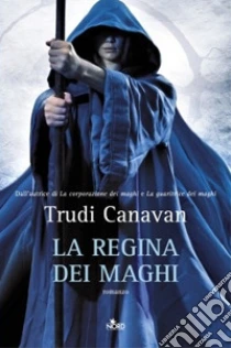 La regina dei maghi libro di Canavan Trudi