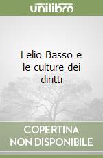 Fondazione Lelio e Lisli Basso-Issoco (cur.)