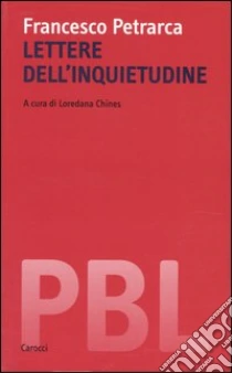 Lettere dell'inquietudine libro di Petrarca Francesco