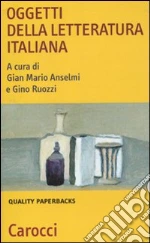 Oggetti della letteratura italiana libro