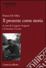 De Felice Franco; Sorgon G. (cur.); Taviani E. (cur.)
