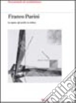 Franco Purini. Le opere, gli scritti, la critica libro di Purini Franco