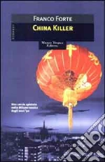China killer libro di Forte Franco