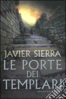Le porte dei templari libro di Sierra Javier