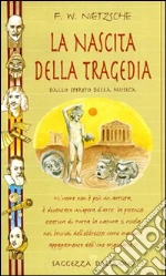 La nascita della tragedia libro di Nietzsche Friedrich