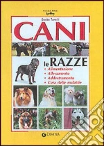 Cani. Le razze libro di Tonelli Eraldo